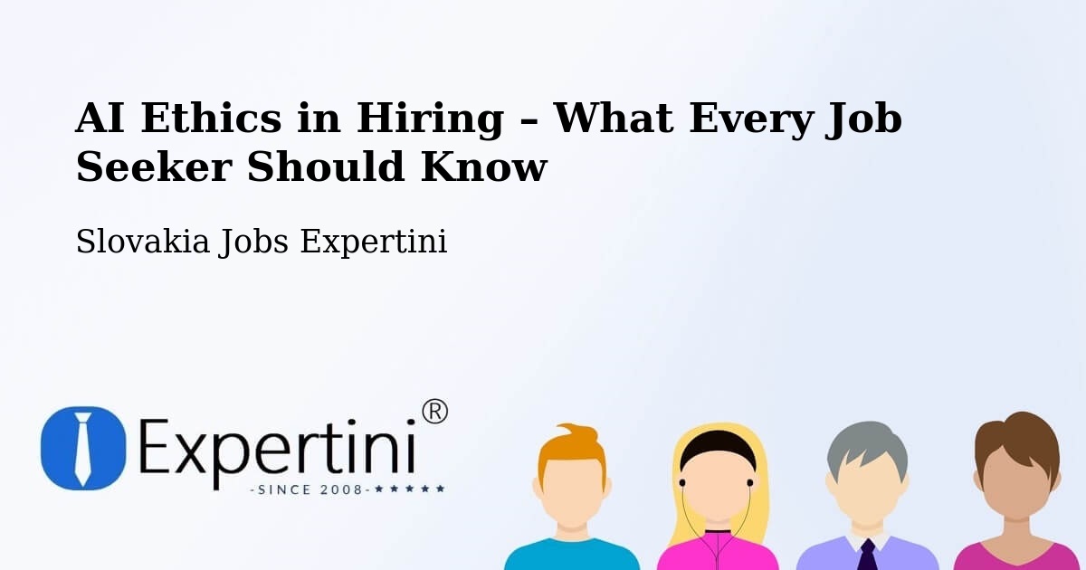 AI Ethics in Recruitment & Hiring – Malacky - Malacky, Slovakia Jobs Expertini