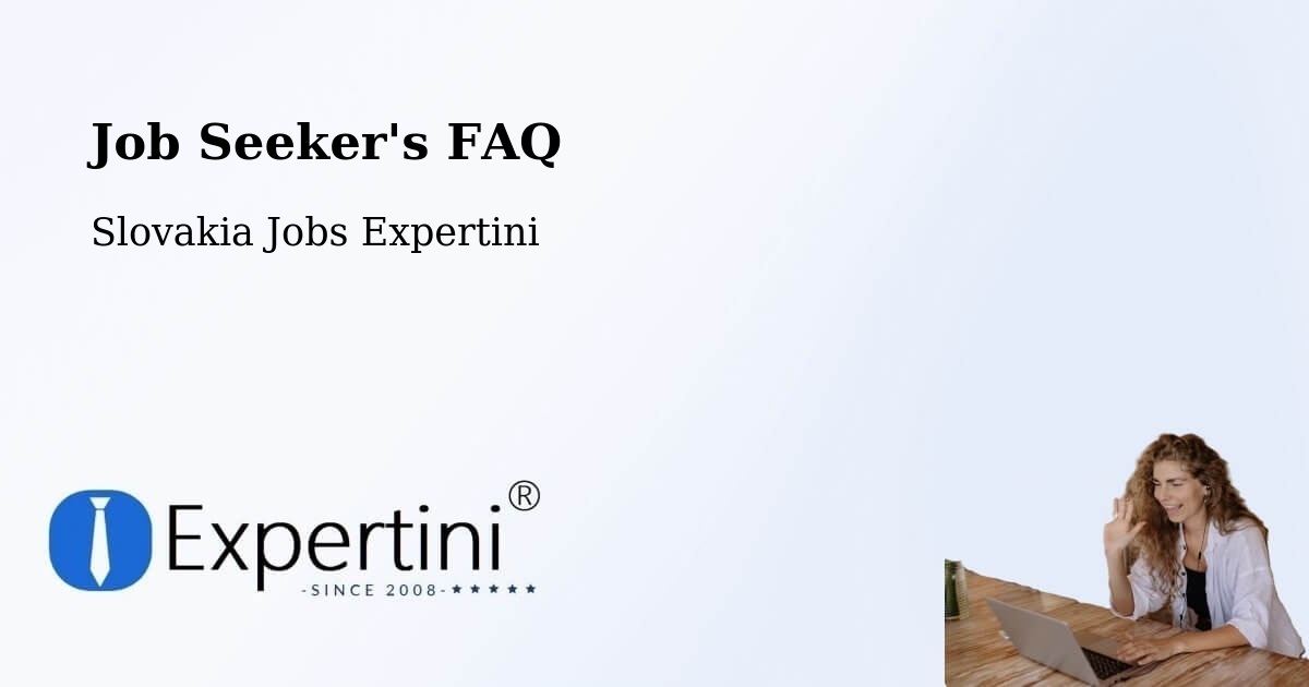 Job Seeker FAQ – Malacky - Slovakia Jobs Expertini