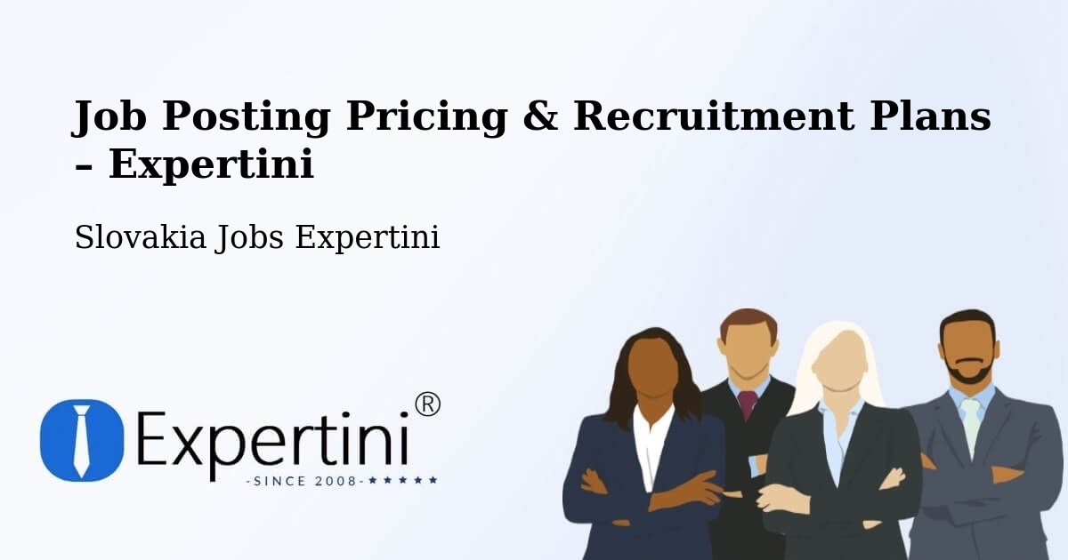 Job Posting Pricing & Recruitment Plans – Malacky - Malacky, Slovakia Jobs Expertini