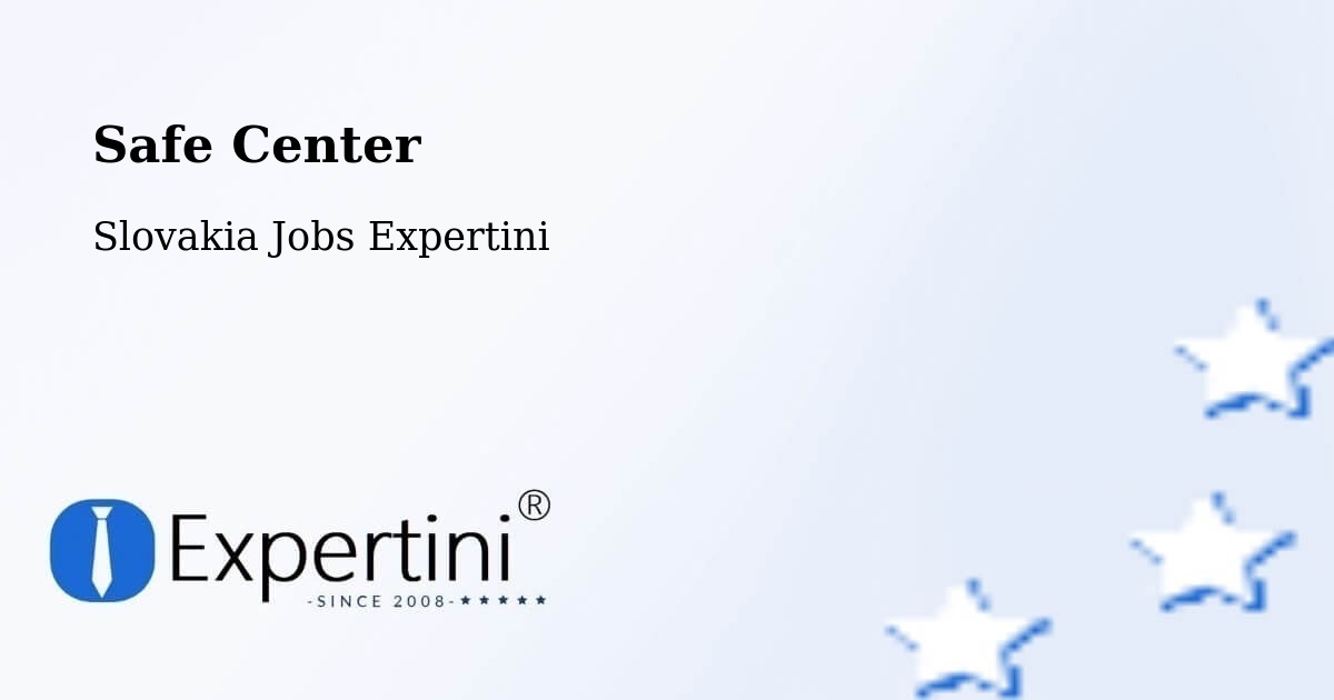 Safety Center – Malacky - Slovakia Jobs Expertini